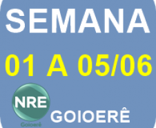 AÇÕES DA CHEFIA E EQUIPE DO NÚCLEO REGIONAL DE EDUCAÇÃO DE GOIOERÊ NA SEMANA DE 01 A 05 DE JUNHO