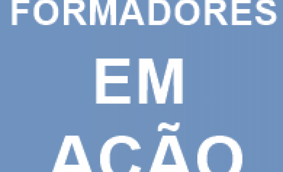 Inscrições Abertas - Credenciamento de Professores Formadores para o Grupo de Estudos "Formadores em Ação"